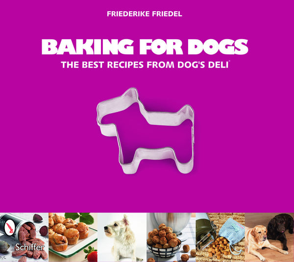 Book cover for Baking for Dogs featuring a dog-shaped cookie cutter on a magenta background, with dog treat images along the bottom and the subtitle The Best Recipes from Dogs Deli.