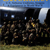 Geronimo! : U.S. Airborne Uniforms, Insignia & Equipment in World War II By Bill Rentz