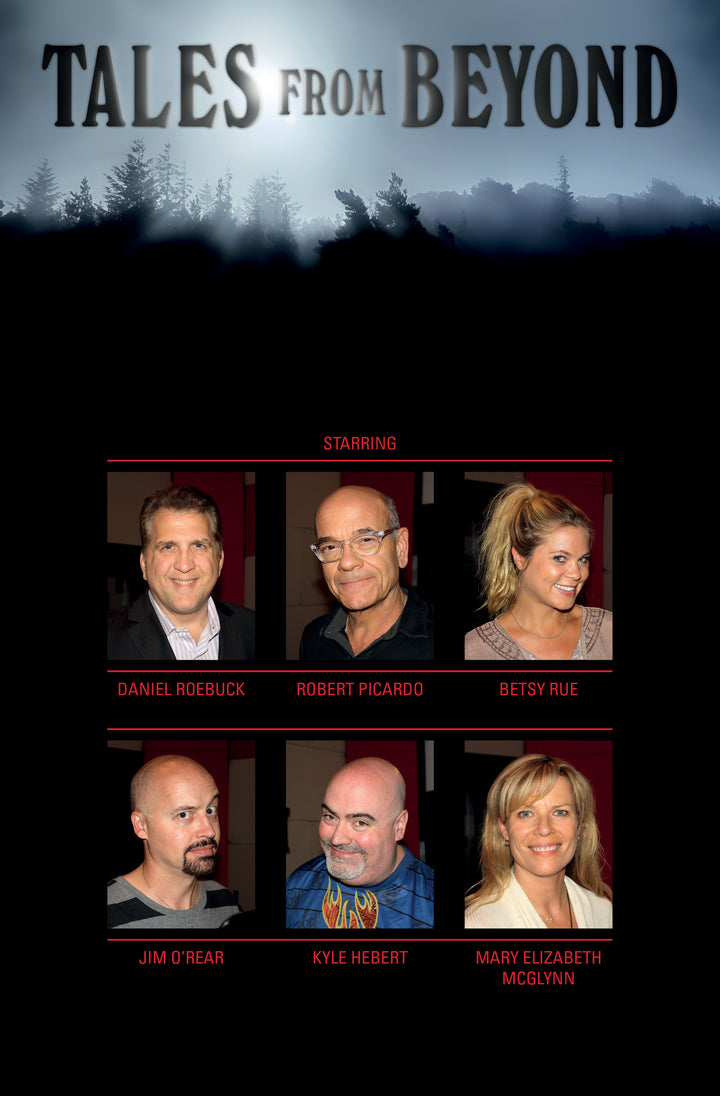 Schiffer Publishing, Ltd.'s Tales From Beyond movie poster displays headshots of six cast members—Daniel Roebuck, Robert Picardo, Betsy Rue, Jim ORear, Kyle Hebert, and Mary Elizabeth McGlynn—over a misty forest suggesting mysterious events.