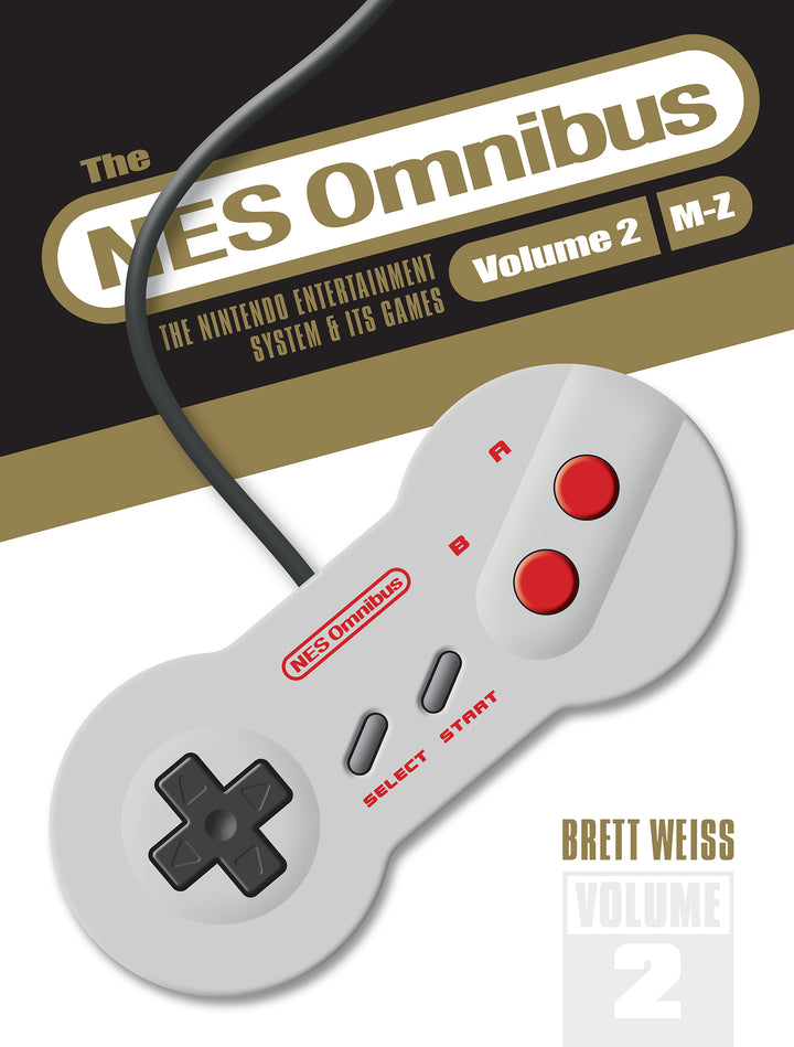 The NES Omnibus : The Nintendo Entertainment System and Its Games, Volume 2 (M–Z) By Brett Weiss