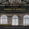 Memories of Australia : Abandoned Buildings and Their Stories By Matt Bushell