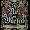 Book cover of 'The Art of Metal' with skulls, roses, and decorative text on a black background.