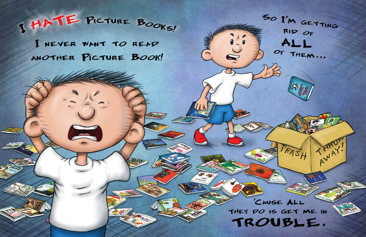 A frustrated boy yells, “I Hate Picture Books!” as another tosses children’s picture books into a trash box. Scattered books and bold text capture the humor of I Hate Picture Books!: 10th Anniversary Edition by Schiffer Publishing, Ltd.