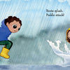 Children play in the rain as one, wearing yellow boots and a blue jacket, jumps into a puddle and splashes another in a yellow raincoat, while two adults watch under an umbrella. "Hello, Rain!" by Schiffer Publishing, Ltd. celebrates nature exploration.