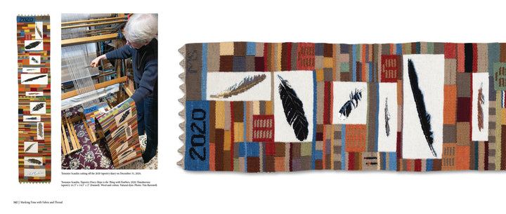 A person weaves at a loom beside a vibrant tapestry with geometric patterns and feathers. A close-up shows detailed feathers and "ONON" woven vertically. Product: Marking Time with Fabric and Thread by Schiffer Publishing, Ltd.
