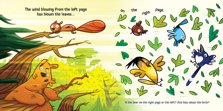 In Schiffer Publishing, Ltd.'s My Left and Right Book, a bear and squirrel sit on a windy tree as leaves and birds blow across the pages from left to right, helping children learn directions in this interactive story.