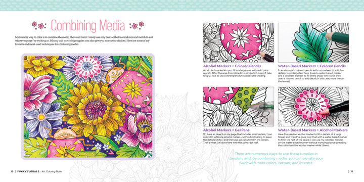 A spread from the Funky Florals Art Coloring Book by Schiffer Publishing, Ltd. features vibrant floral designs in pink, yellow, green, and purple with step-by-step guides for alcohol markers, colored pencils, gel pens, and water-based markers.