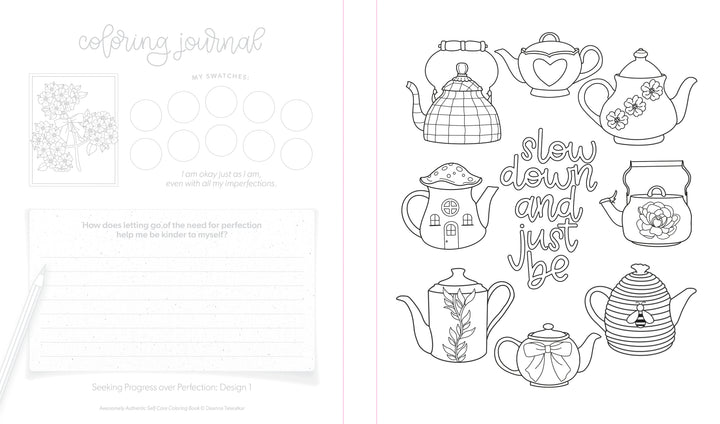 The Awesomely Authentic Self-Care Coloring Book by Schiffer Publishing, Ltd. features outlined teapots, a floral cup, and “slow down and just be,” plus a flower sketch, swatch circles, and a journal prompt on perfection for emotional wellness.
