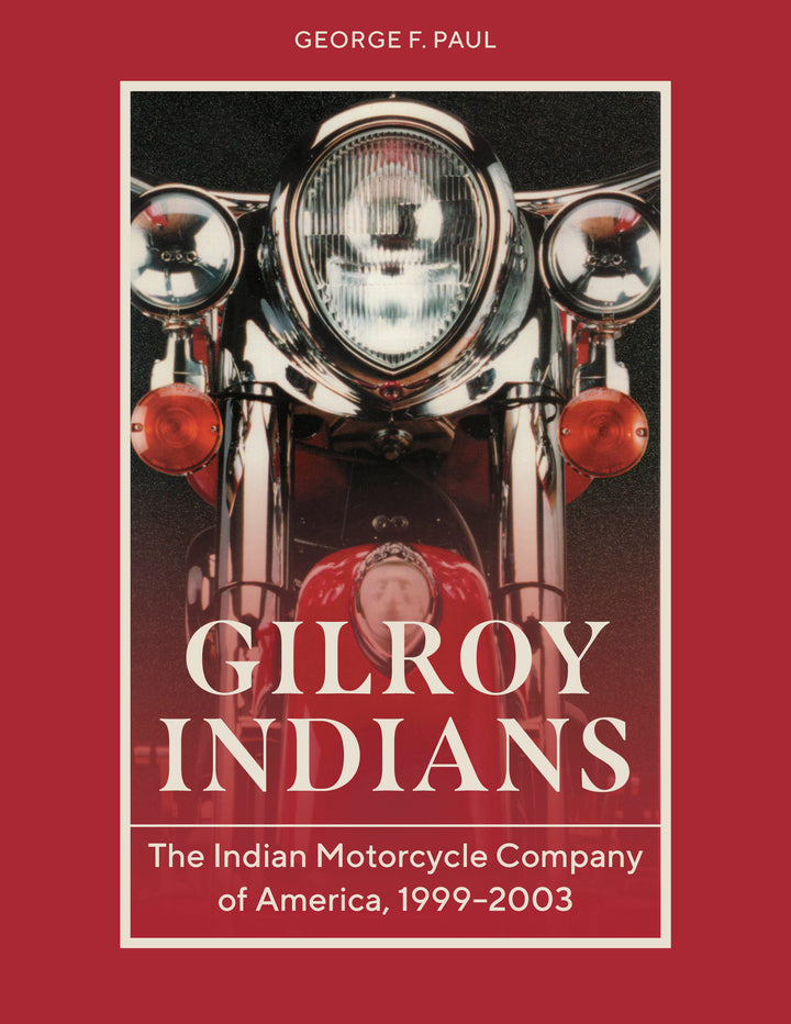 Gilroy Indians : The Indian Motorcycle Company of America, 1999–2003
