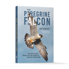 Book cover for The Peregrine Falcon by Schiffer Publishing, Ltd. shows a striking raptor in flight against a blue sky, with the subtitle: The Epic Life & Times of the World's Fastest Creature.