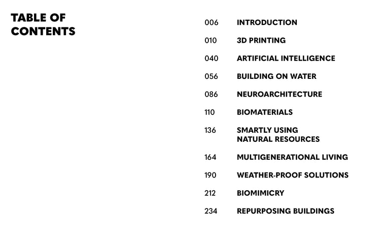Table of Contents from "10 Innovations That Will Shape Tomorrow's Architecture" by Schiffer Publishing, Ltd.: Introduction, 3D Printing, Architectural Trends, AI, Building on Water, Neuroarchitecture, Biomaterials, Multigenerational Living.