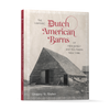 Book cover for *The Historic Dutch American Barns of New Jersey and Southern New York* by Schiffer Publishing, Ltd., featuring a vintage wooden gabled barn photo and a muted decorative border, highlighting vernacular American architecture.
