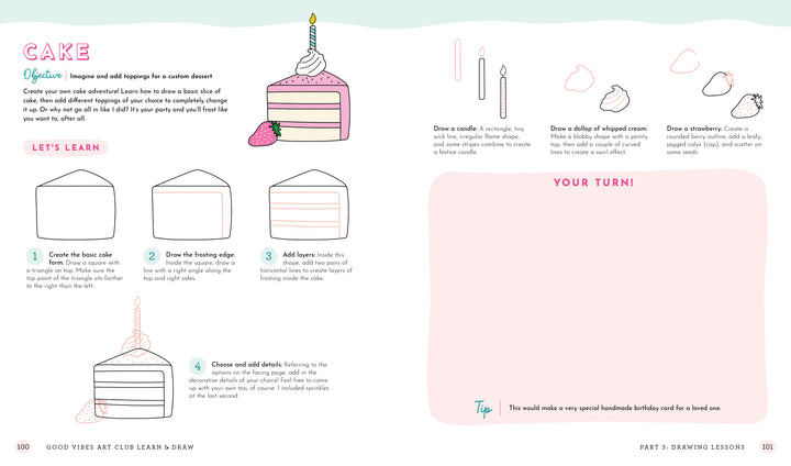 The Good Vibes Art Club Learn to Draw by Schiffer Publishing, Ltd. guides beginners with step-by-step cake drawing tutorials featuring modern motifs, cute candles, strawberries, and frosting—plus room to design your own slice.