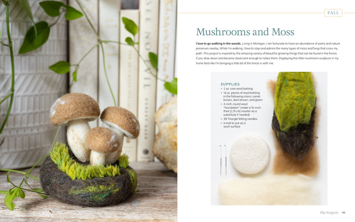 Needle Felting Through the Seasons by Schiffer Publishing, Ltd. features wool felt sculptures like three mushrooms on moss, includes step-by-step instructions and photos of materials to inspire creative needle felting projects.