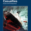Maritime Casualties : Causes and Consequences
By Tuuli Messer-Bookman and Foreword by Robert J. Meurn