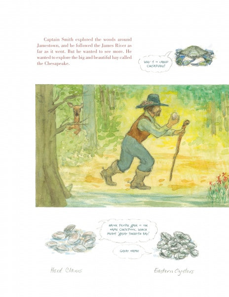 A watercolor from Captain John Smith's Big and Beautiful Bay (Schiffer Publishing, Ltd.) shows him walking in a forest with a stick, a squirrel in a tree, and Chesapeake Bay creatures like blue crabs, clams, and oysters labeled with speech bubbles.