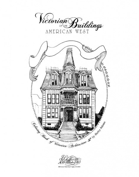 Black-and-white illustration of a Victorian-style house with ornate details, labeled "Victorian Buildings of the American West" by Schiffer Publishing, Ltd. Decorative text and ribbon evoke historic architecture from Shirley Salzman's coloring book.