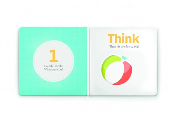 A spread from Think Circles! by Schiffer Publishing, Ltd.: The left page reads "1 Colorful Circle. What can it be?" and the right says "Think: Then lift the flap to see!" above a red, green, and white circle illustration.