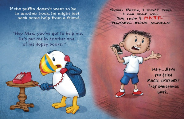 In this scene from "If You Give the Puffin a Muffin" by Schiffer Publishing, Ltd., a puffin holds a red phone seeking help while Max yells that he hates sequels; the split blue-and-white background highlights both characters.