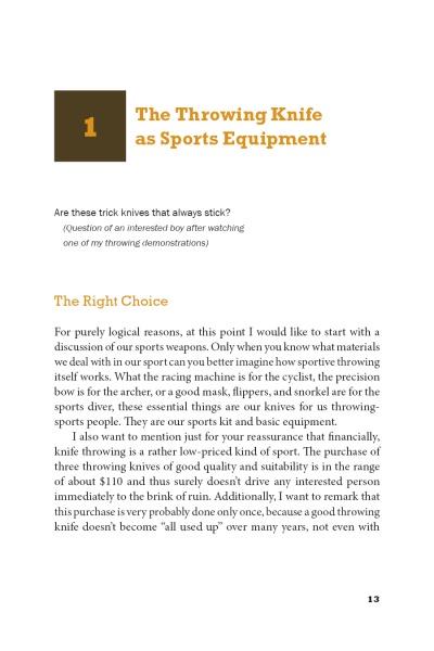 On page 13 of "Knife Throwing Like the Pros" by Schiffer Publishing, Ltd., a section titled "The Right Choice" covers selecting durable sporting throwing knives and effective throwing techniques.
