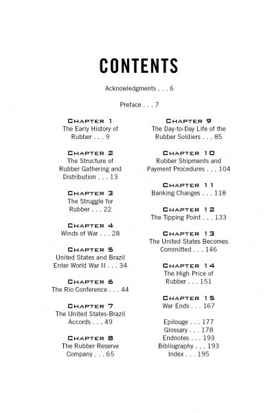 Rubber Soldiers by Schiffer Publishing, Ltd. features a table of contents with 16 chapters on rubber’s history and industry, the WWII Amazon Rubber Soldiers, Brazilian tappers, plus acknowledgments, preface, bibliography, epilogue, and indexed pages.
