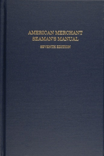 American Merchant Seaman's Manual
William B. Hayler, Editor in Chief and , John M. Keever, Associate Editor
