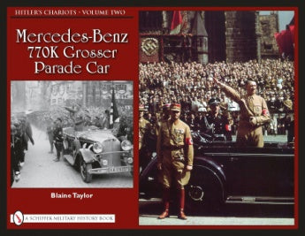 Book cover titled “Hitler’s Chariots • Volume Two” by Schiffer Publishing, Ltd., showcasing an illustrated study of the iconic Mercedes 770K parade car with Adolf Hitler standing and saluting before a cheering crowd.